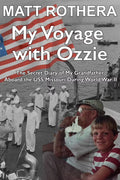 The Secret Diary of My Grandfather Aboard the USS Missouri during World War II (Paperback) J22980